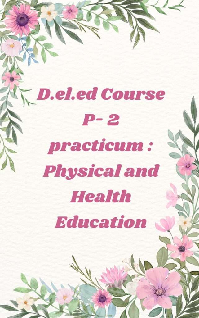 D.el.ed Course P- 2 practicum : Physical and Health Education